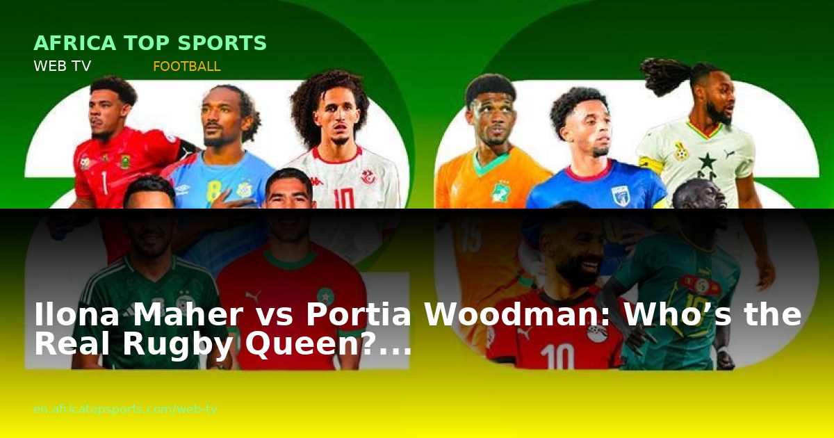 Ilona Maher vs Portia Woodman: Who’s the Real Rugby Queen?...