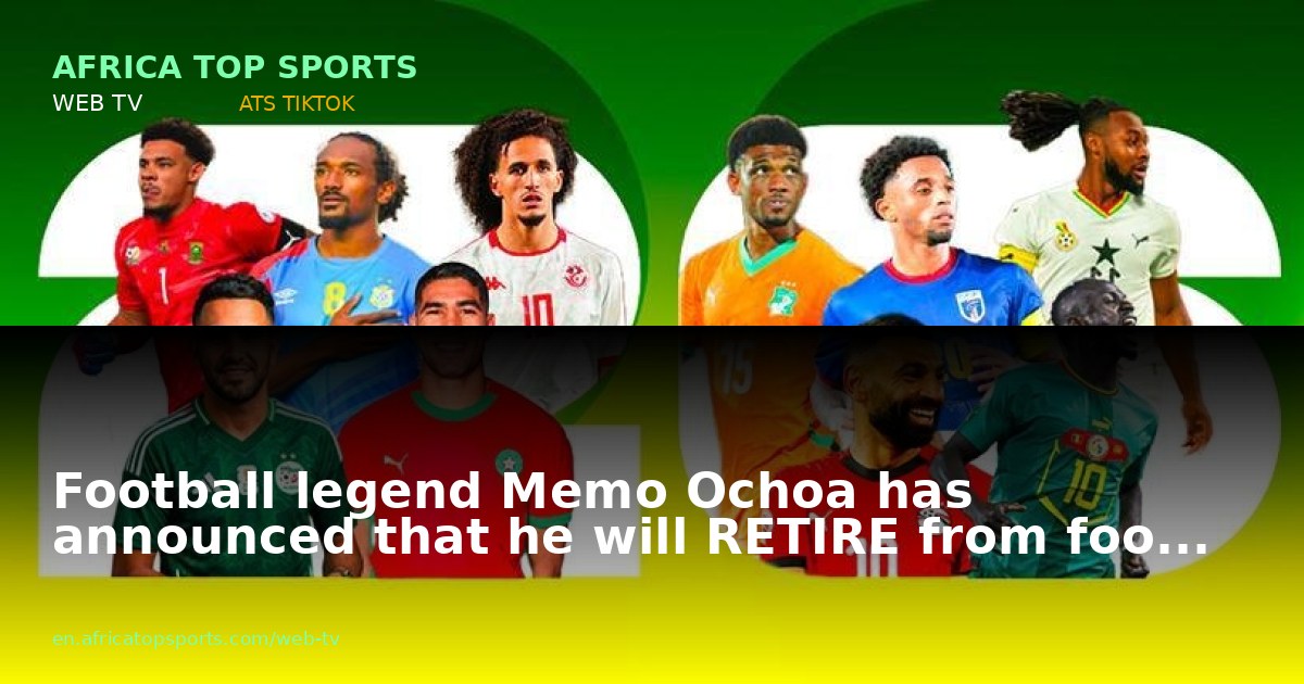 Football legend Memo Ochoa has announced that he will RETIRE from foo...