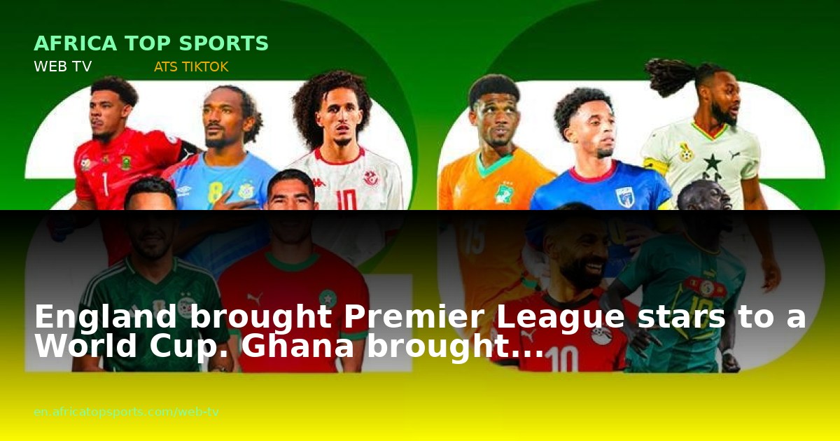 England brought Premier League stars to a World Cup. Ghana  brought...