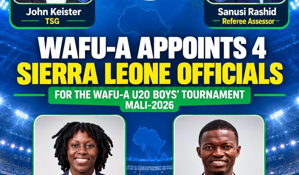 WAFU – A appoints for Sierra Leonean officials for U-20 Boys tournament in Mali