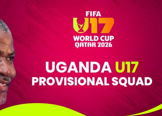 Laryea Kingstone names Uganda players on the FIFA U-17 World Cup Qatar 2026 provisional squad